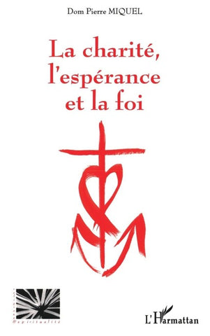 LA CHARITÉ, L'ESPÉRANCE ET LA FOI