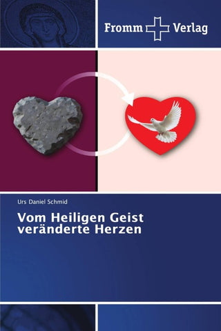 Vom Heiligen Geist veränderte Herzen