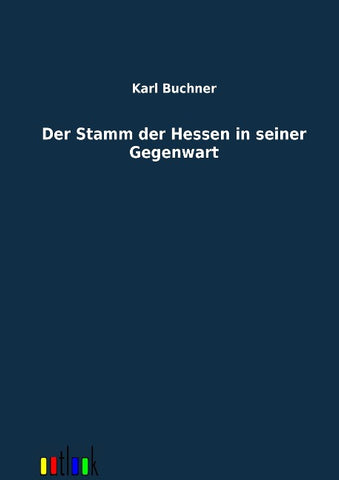 Der Stamm der Hessen in seiner Gegenwart