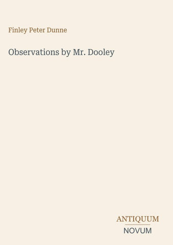 Observations by Mr. Dooley