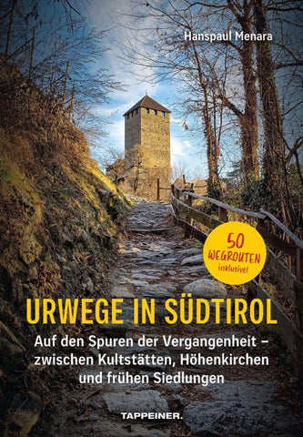 Urwege in Südtirol