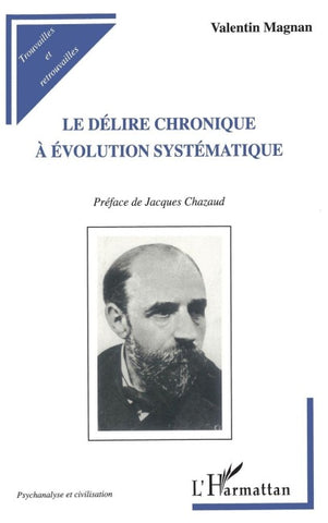 Le Délire Chronique à Évolution Systématique