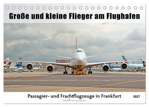 Große und kleine Flieger am Flughafen (Tischkalender 2027 DIN A5 quer), CALVENDO Monatskalender