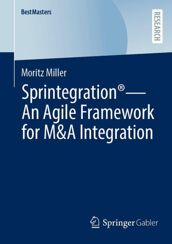 Sprintegration® - An Agile Framework for M&A Integration