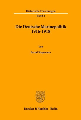 Die Deutsche Marinepolitik 1916-1918.