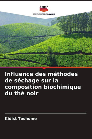 Influence des méthodes de séchage sur la composition biochimique du thé noir