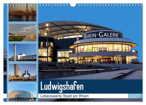 Ludwigshafen - Lebenswerte Stadt am Rhein (Wandkalender 2027 DIN A3 quer), CALVENDO Monatskalender
