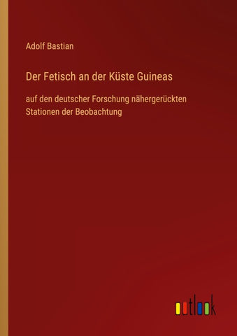 Der Fetisch an der Küste Guineas