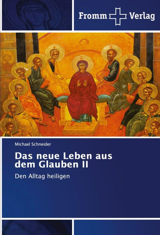 Das neue Leben aus dem Glauben II