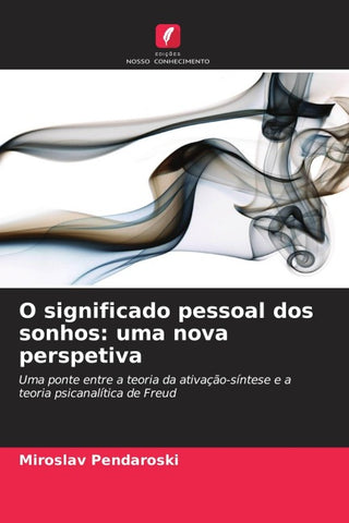 O significado pessoal dos sonhos: uma nova perspetiva