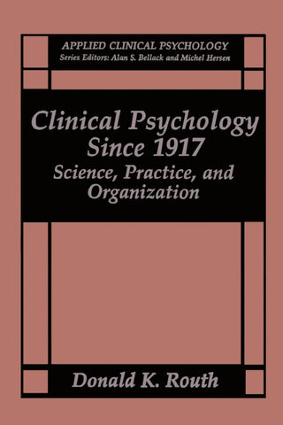 Clinical Psychology Since 1917