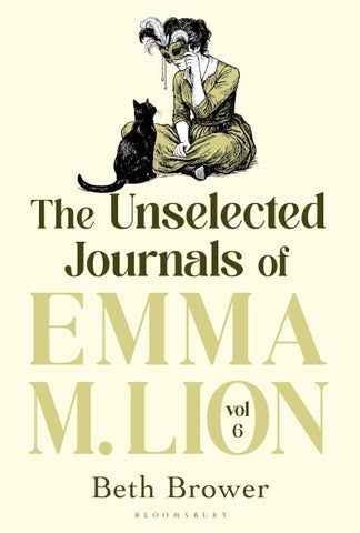The Unselected Journals of Emma M. Lion, vol. 6