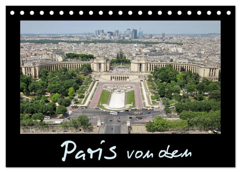 Paris von oben (Tischkalender 2027 DIN A5 quer), CALVENDO Monatskalender