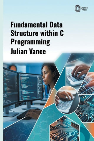 Fundamental Data Structure within C Programming