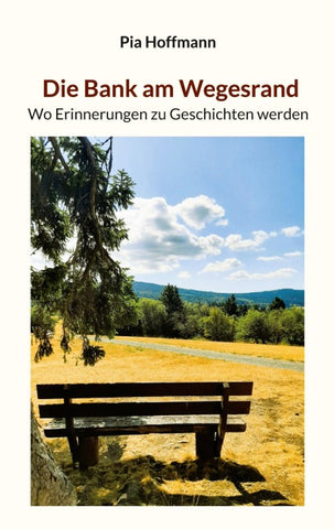 Die Bank am Wegesrand