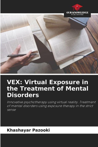 VEX: Virtual Exposure in the Treatment of Mental Disorders