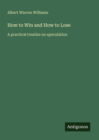 How to Win and How to Lose