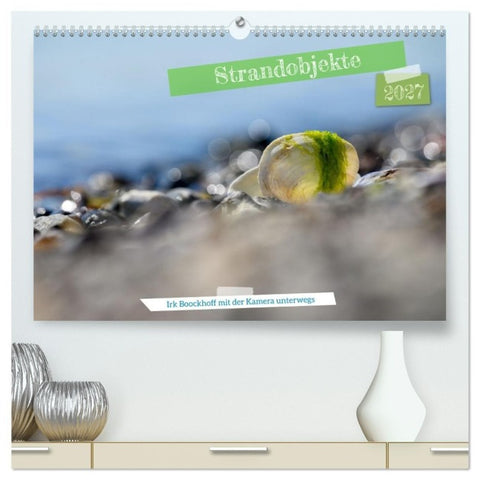 Strandobjekte (hochwertiger Premium Wandkalender 2027 DIN A2 quer), Kunstdruck in Hochglanz