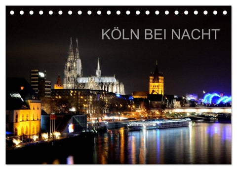 KÖLN BEI NACHT (Tischkalender 2027 DIN A5 quer), CALVENDO Monatskalender