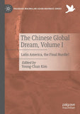 The Chinese Global Dream, Volume I