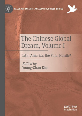 The Chinese Global Dream, Volume I