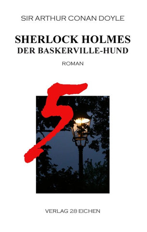 Arthur Conan Doyle: Ausgewählte Werke / Sherlock Holmes 5 Der Baskerville-Hund