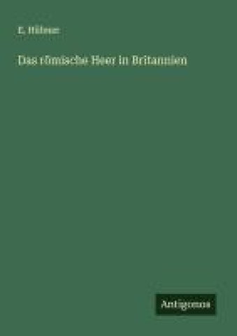 Das römische Heer in Britannien