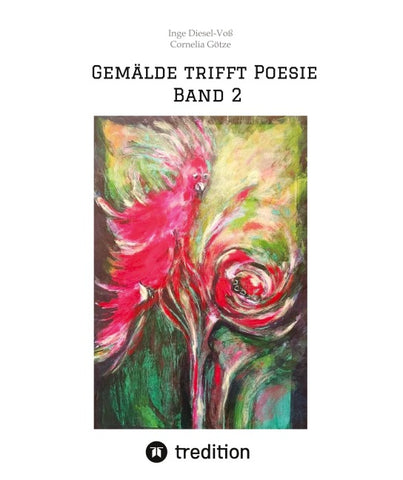 Gemälde trifft Poesie       Band 2  Ein tolles Buch zum Verschenken. Für jeden geeignet.