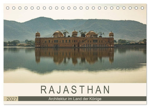 Rajasthan - Architektur im Land der Könige (Tischkalender 2027 DIN A5 quer), CALVENDO Monatskalender