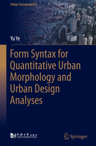 Form Syntax for Quantitative Urban Morphology and Urban Design Analyses