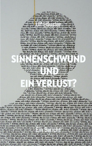 Sinnenschwund und ein Verlust?