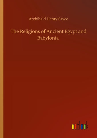 The Religions of Ancient Egypt and Babylonia