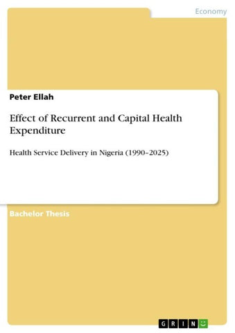 Effect of Recurrent and Capital Health Expenditure