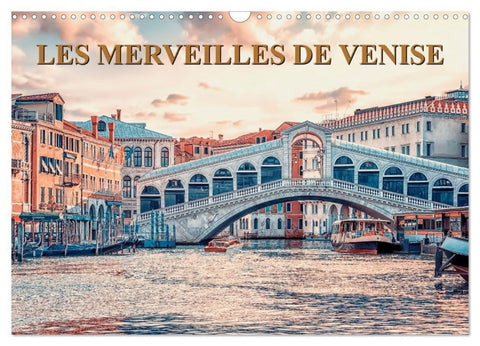 Les merveilles de Venise (Calendrier mural 2027 DIN A3 vertical), CALVENDO calendrier mensuel