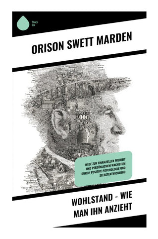 Wohlstand - Wie man ihn anzieht