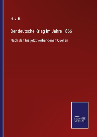 Der deutsche Krieg im Jahre 1866
