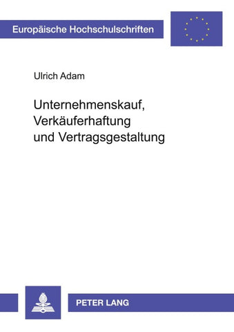 Unternehmenskauf, Verkäuferhaftung und Vertragsgestaltung