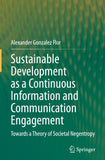 Sustainable Development as a Continuous Information and Communication Engagement