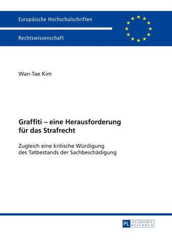 Graffiti – eine Herausforderung für das Strafrecht