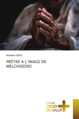 PRÊTRE A L'IMAGE DE MELCHISEDEK