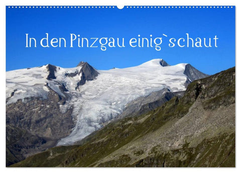 In den Pinzgau einig`schaut (Wandkalender 2026 DIN A2 quer), CALVENDO Monatskalender
