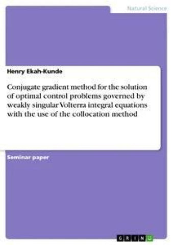Conjugate gradient method for the solution of optimal control problems governed by weakly singular Volterra integral equations with the use of the collocation method