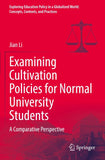 Examining Cultivation Policies for Normal University Students