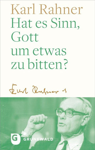 Hat es Sinn, Gott um etwas zu bitten?