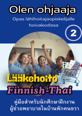 Olen ohjaaja osa 2 " Lääkehoito"