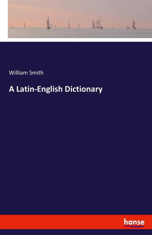 A Latin-English Dictionary