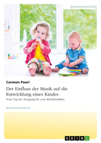 Der Einfluss der Musik auf die Entwicklung eines Kindes. Vom Tag der Zeugung bis zum Kleinkindalter