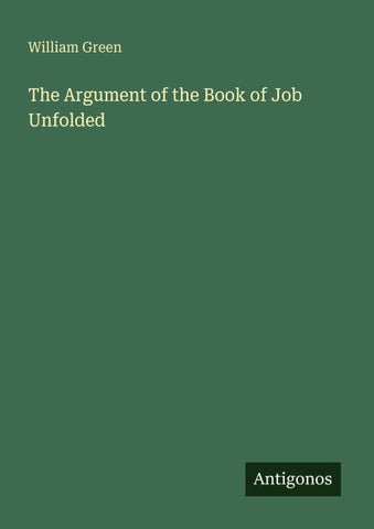 The Argument of the Book of Job Unfolded