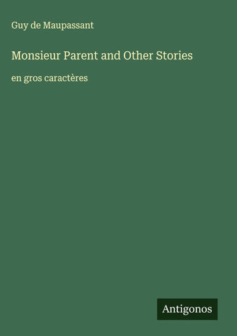 Monsieur Parent and Other Stories