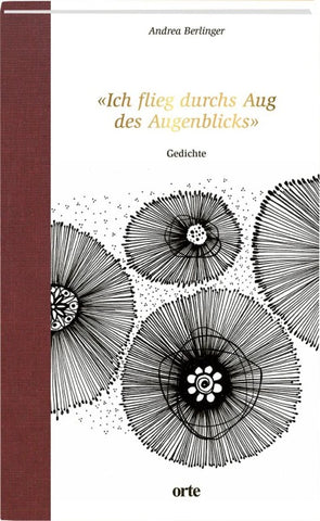 "Ich flieg durchs Aug des Augenblicks"